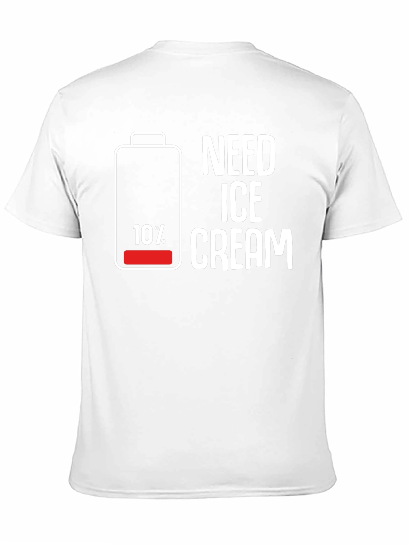 Need Ice Cream T-Shirt Funny Battery Low Tee