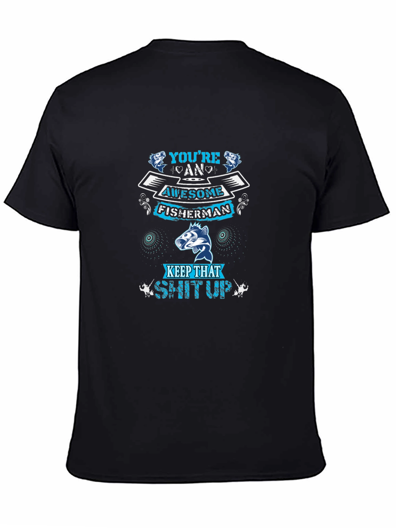 Awesome Fisherman Graphic Tee - Keep That Shut Up!