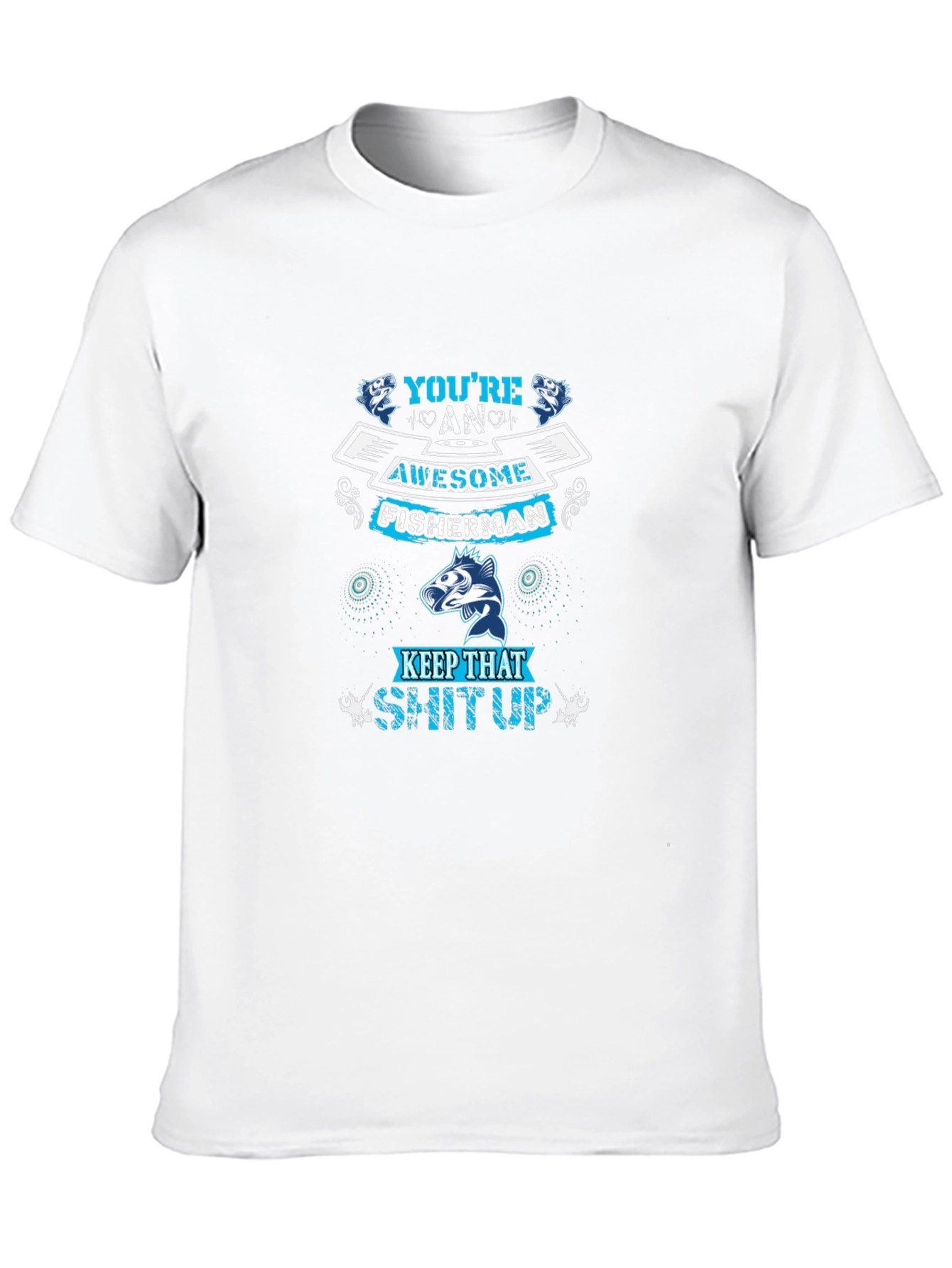 Awesome Fisherman Graphic Tee - Keep That Shut Up!