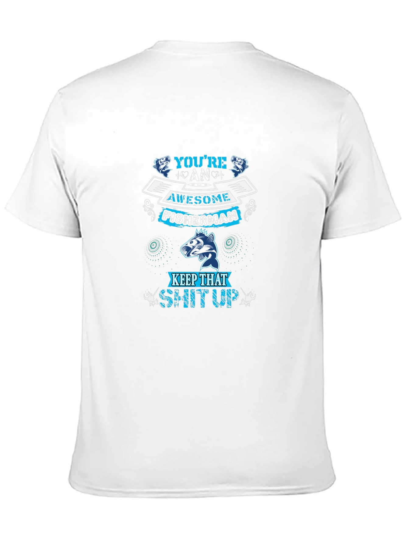 Awesome Fisherman Graphic Tee - Keep That Shut Up!