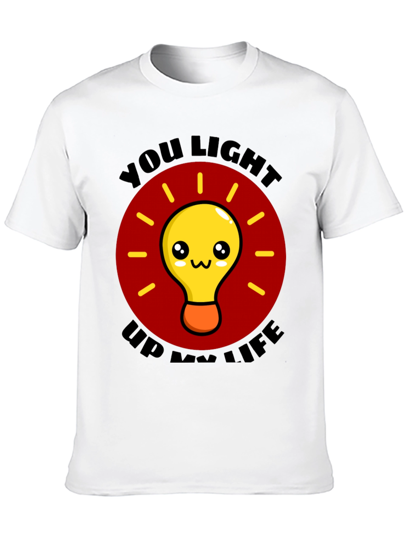 You Light Up My Life Graphic T-Shirt
