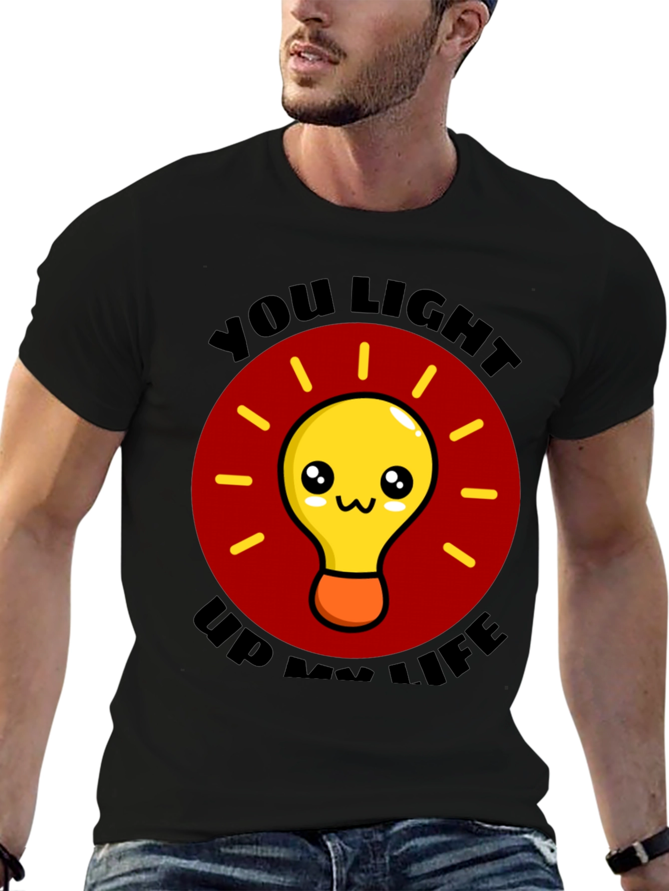 You Light Up My Life Graphic T-Shirt