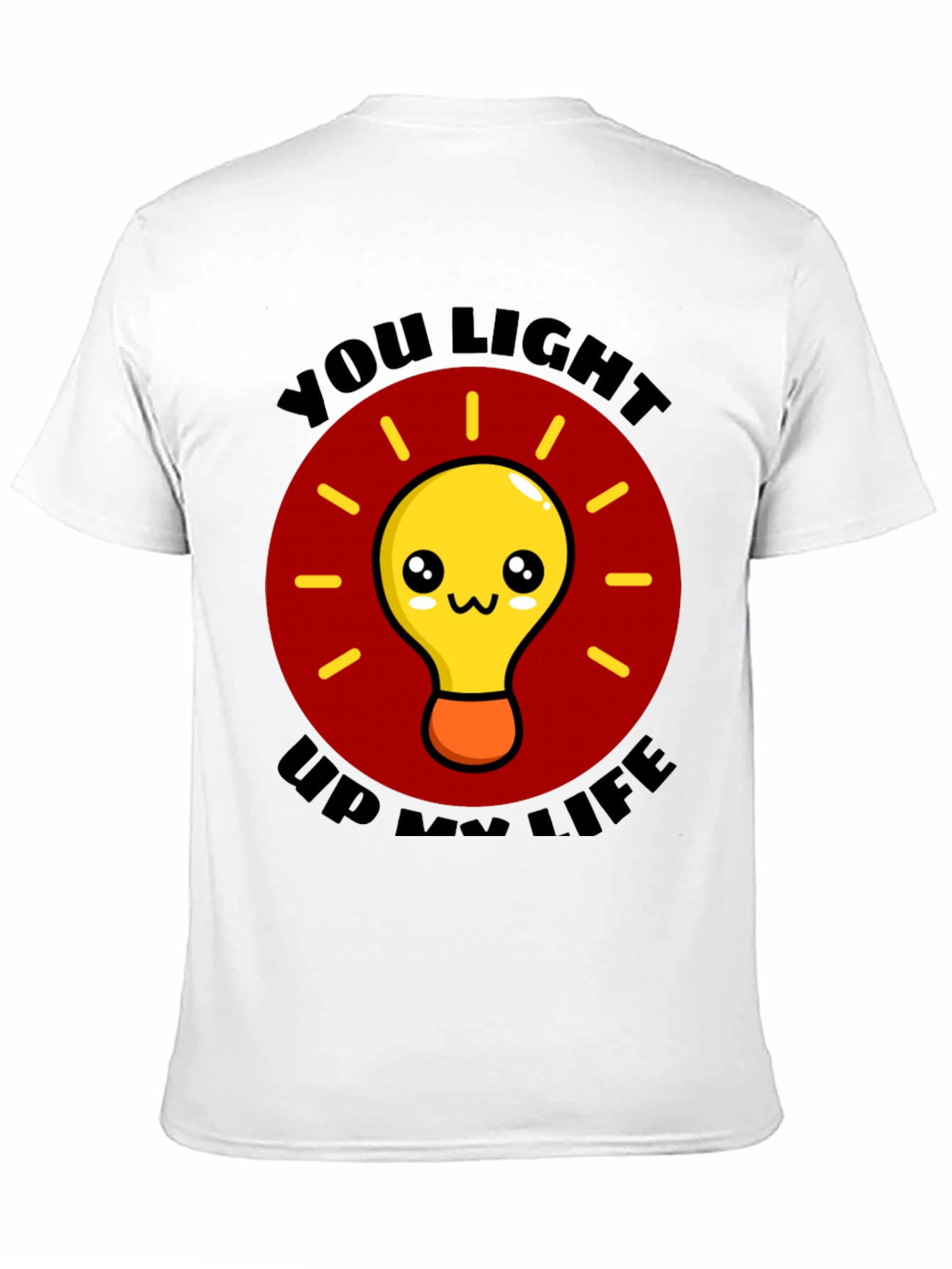 You Light Up My Life Graphic T-Shirt