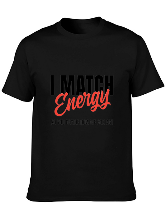 I Match Energy Graphic Tee