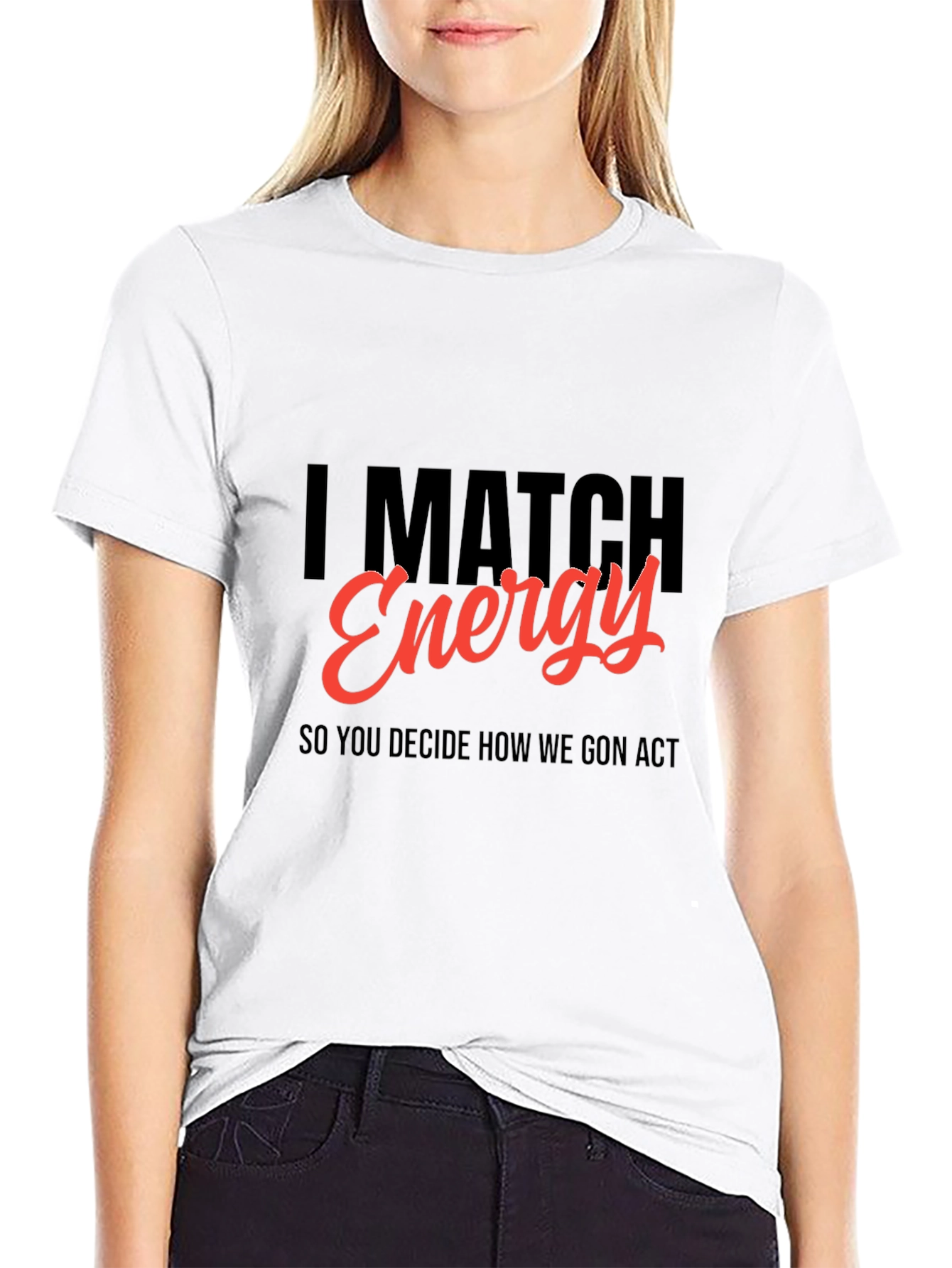 I Match Energy Graphic Tee