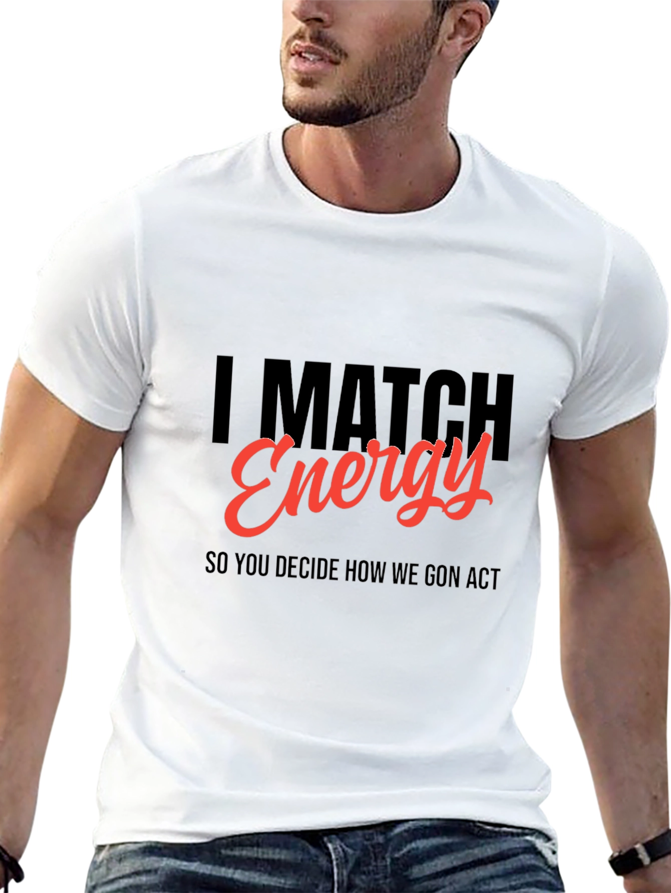 I Match Energy Graphic Tee