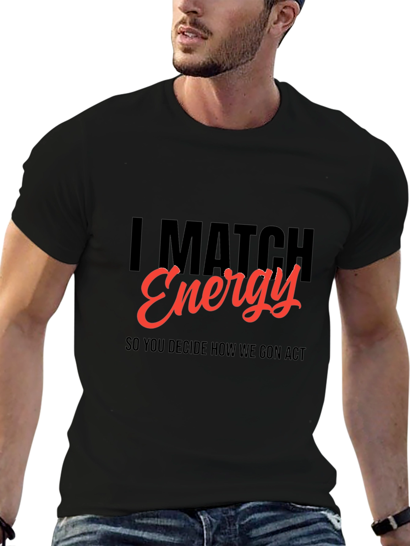 I Match Energy Graphic Tee