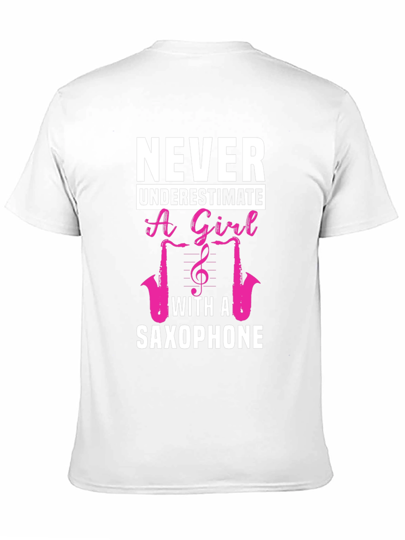 Never Underestimate a Girl with a Saxophone T-Shirt