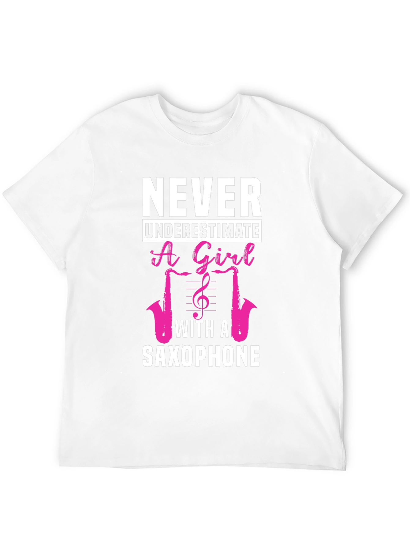 Never Underestimate a Girl with a Saxophone T-Shirt