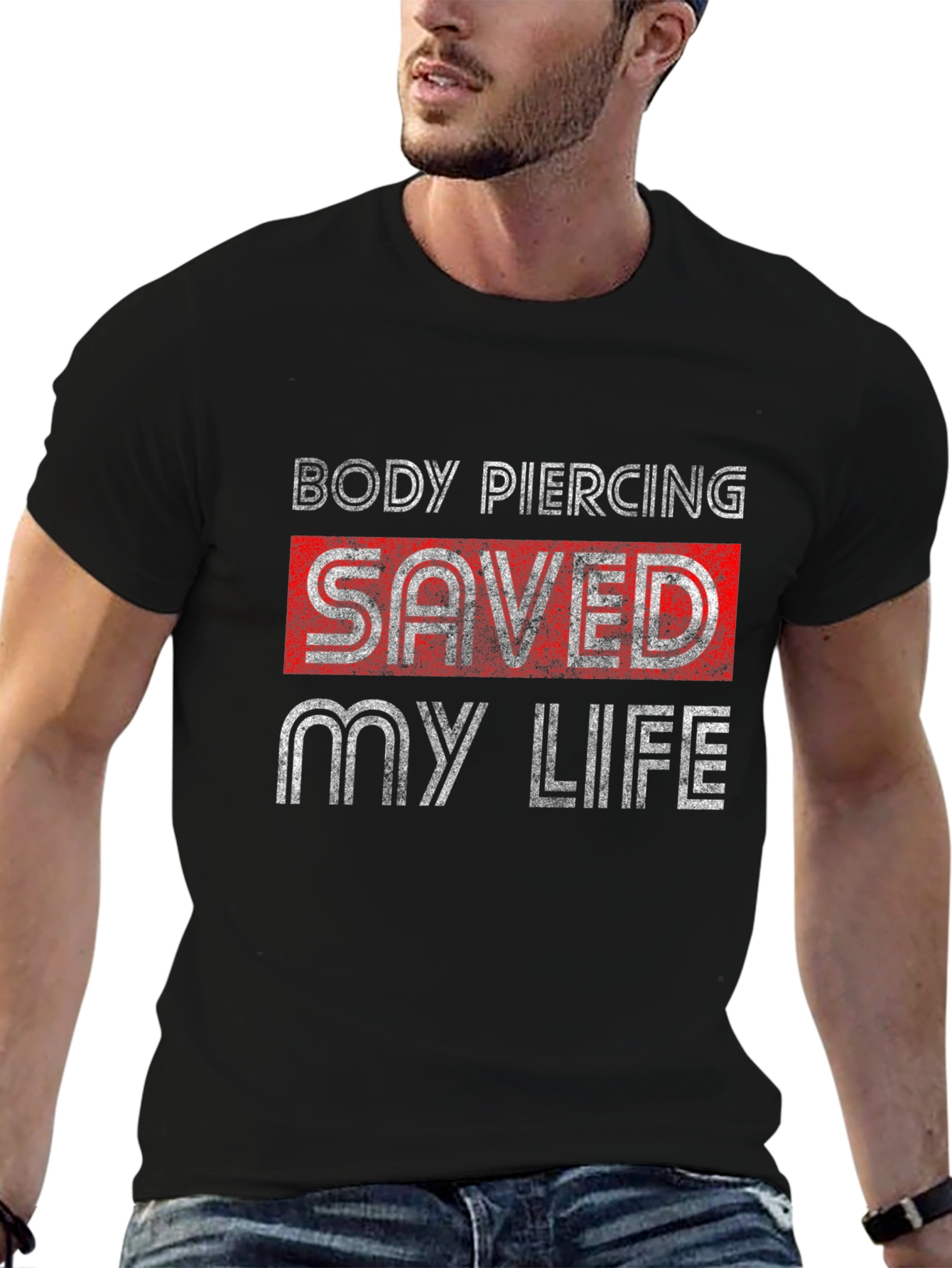 Body Piercing Saved My Life Graphic Tee