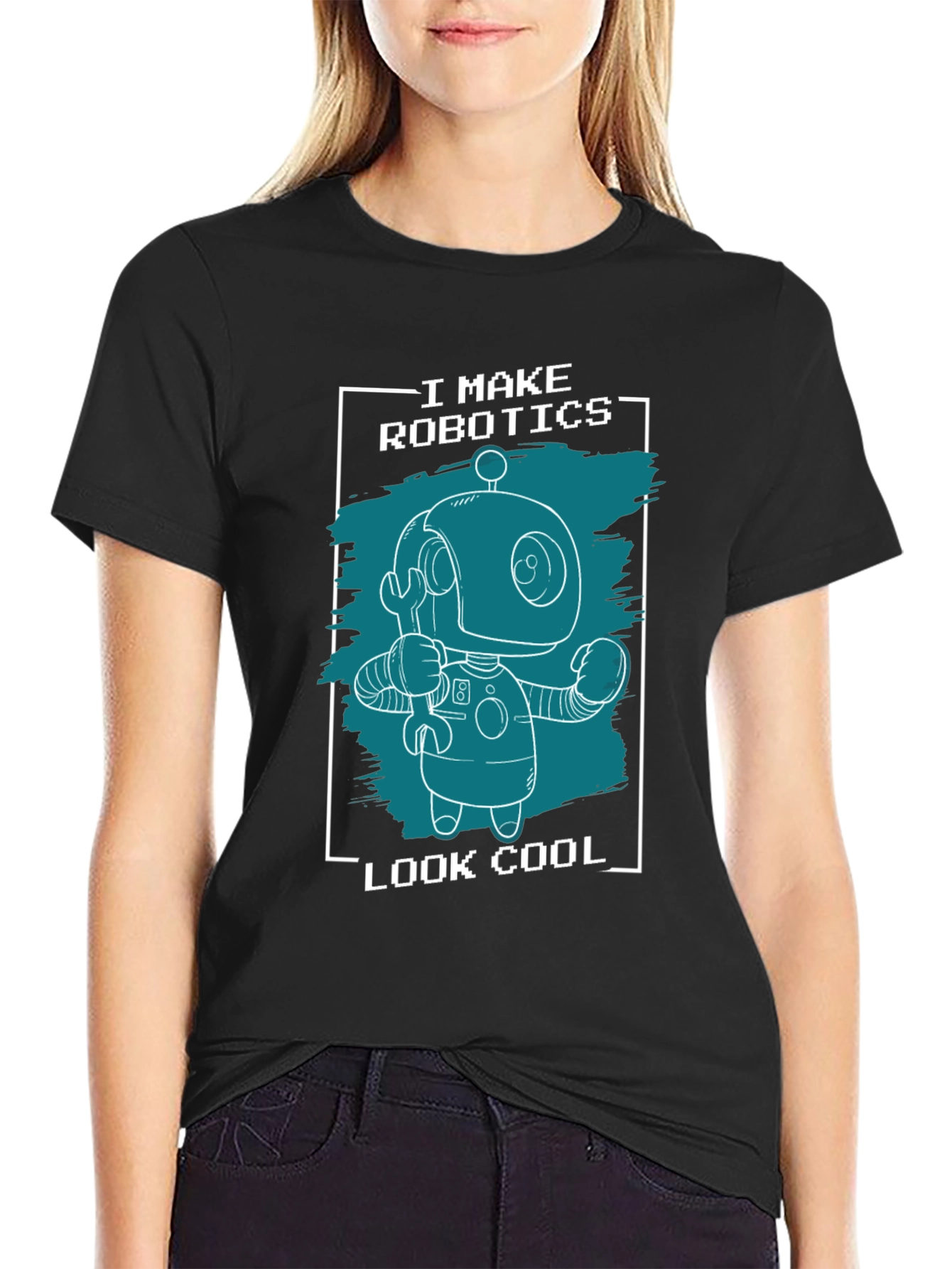 I Make Robotics Look Cool T-Shirt