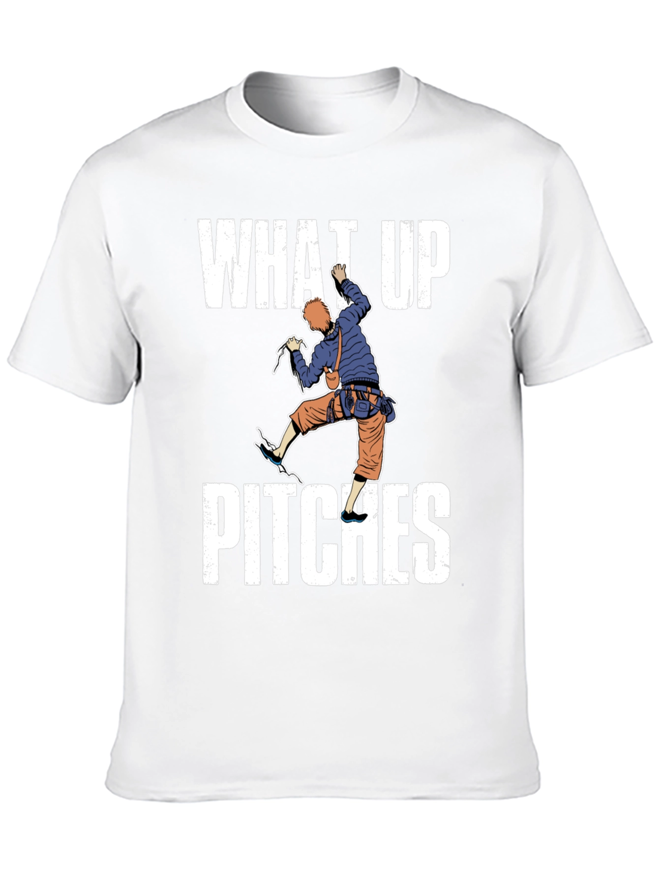 What Up Pitches Climbing Graphic T-Shirt