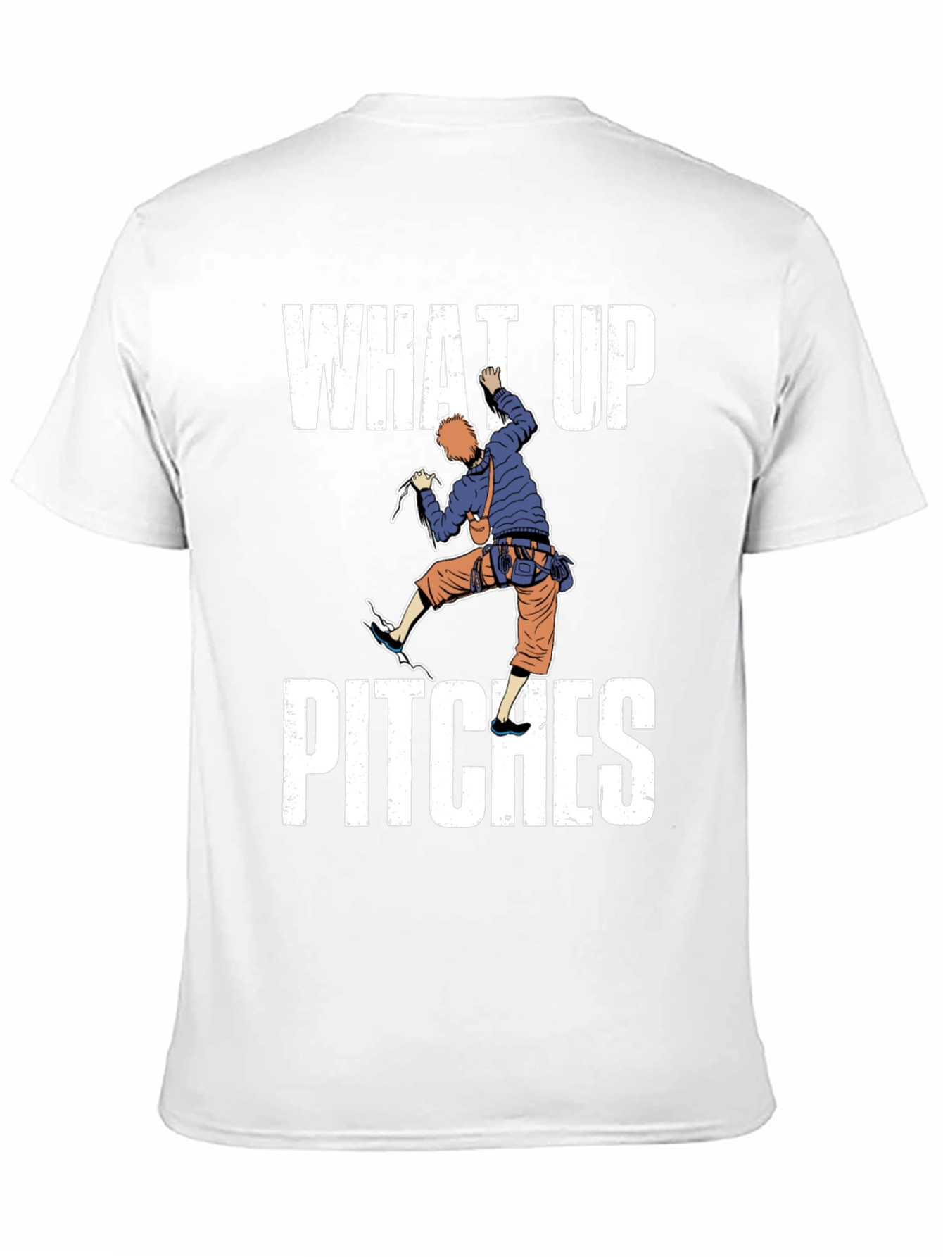 What Up Pitches Climbing Graphic T-Shirt