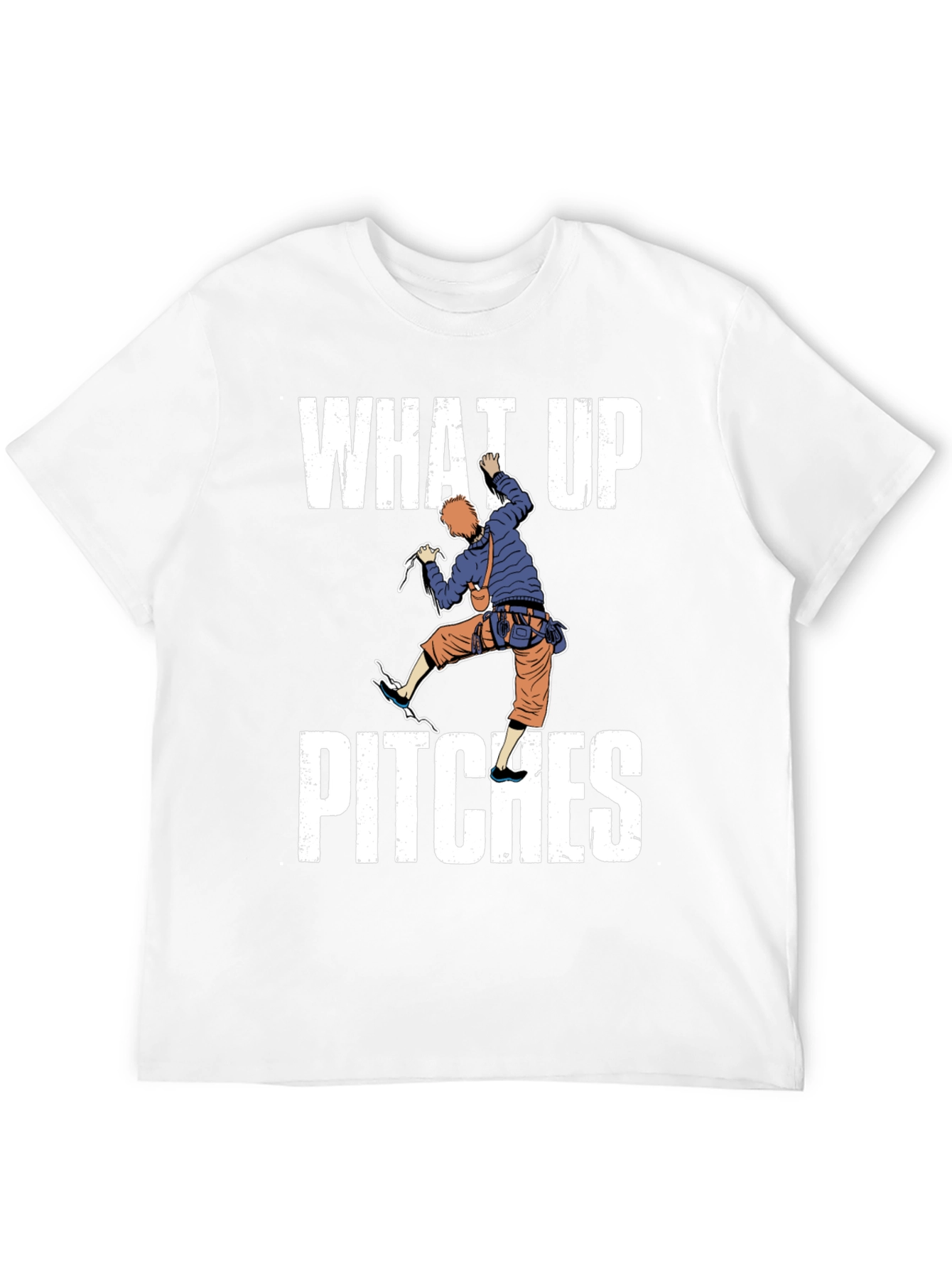 What Up Pitches Climbing Graphic T-Shirt