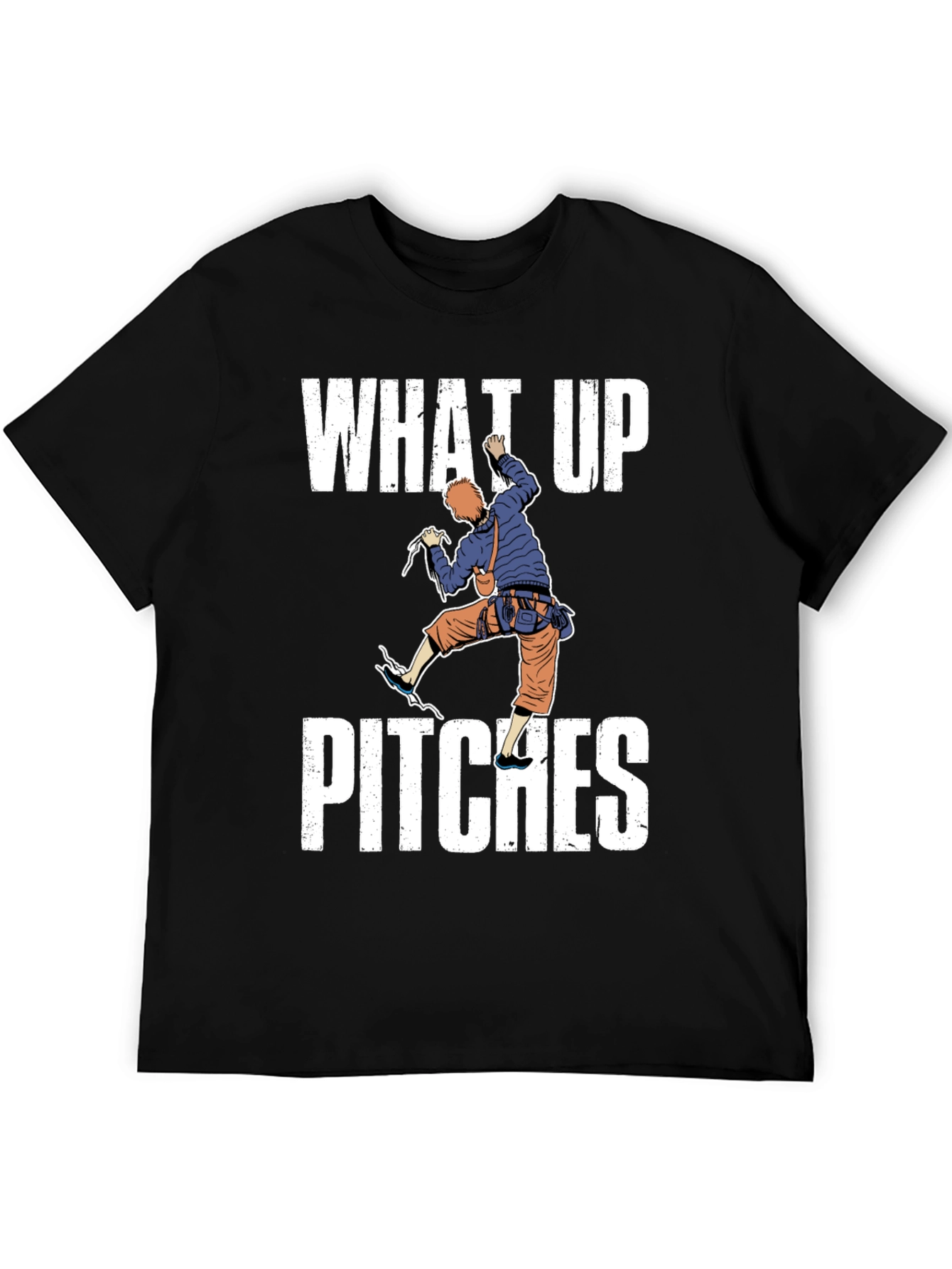 What Up Pitches Climbing Graphic T-Shirt