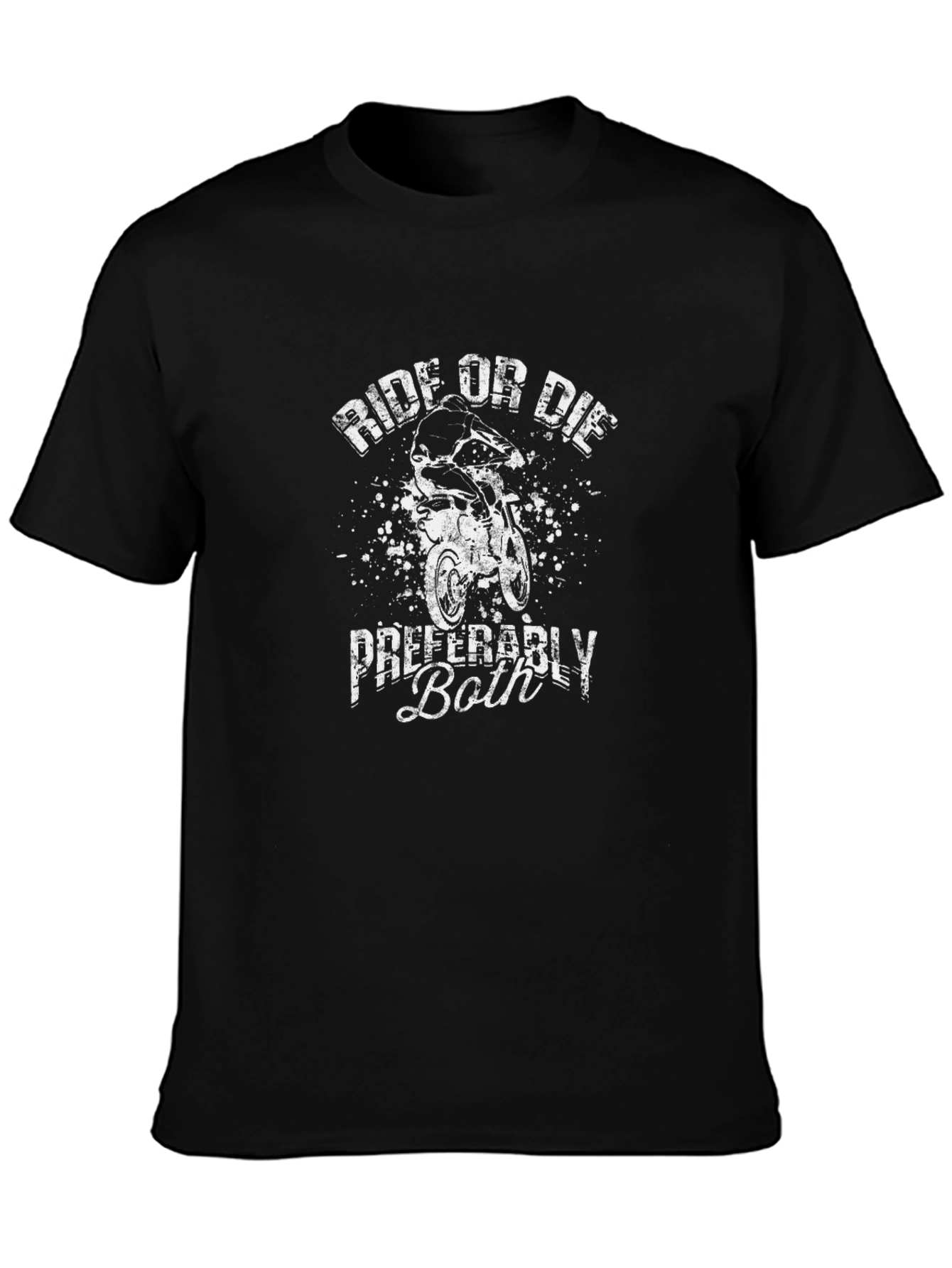 Ride or Die Preferably Both Black T-Shirt