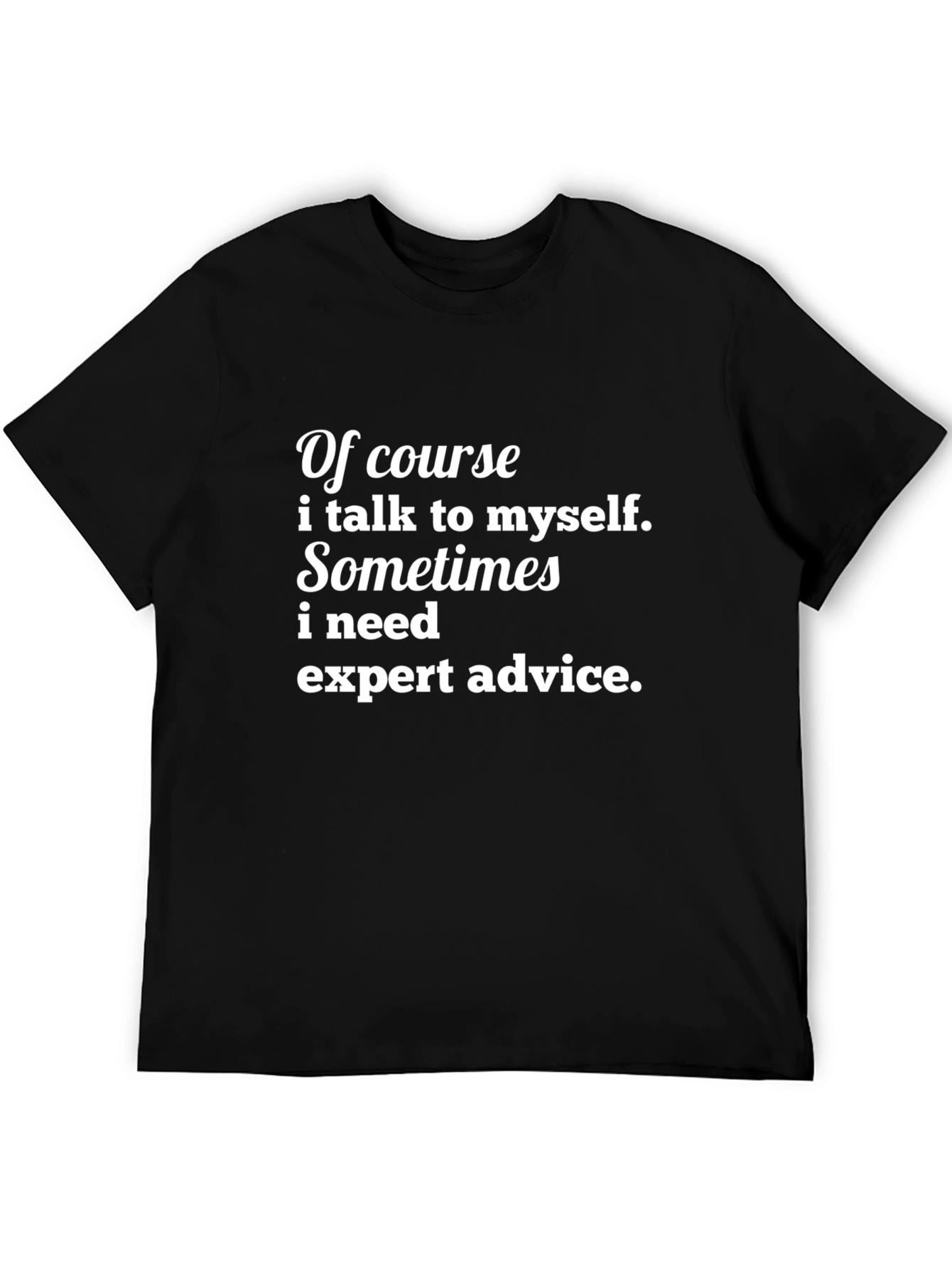 Funny I Talk to Myself Graphic Tee