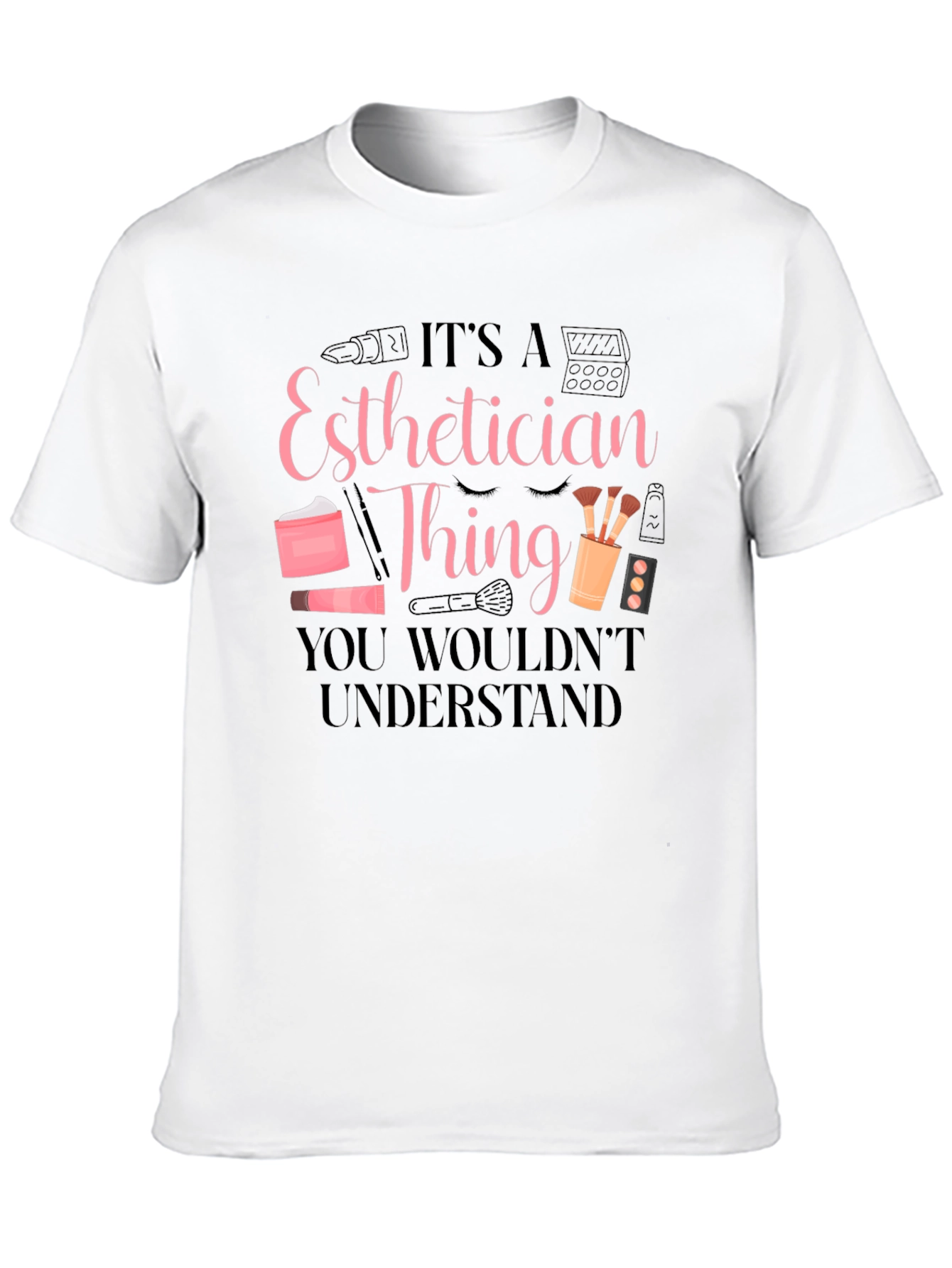 Esthetician Thing Graphic T-Shirt