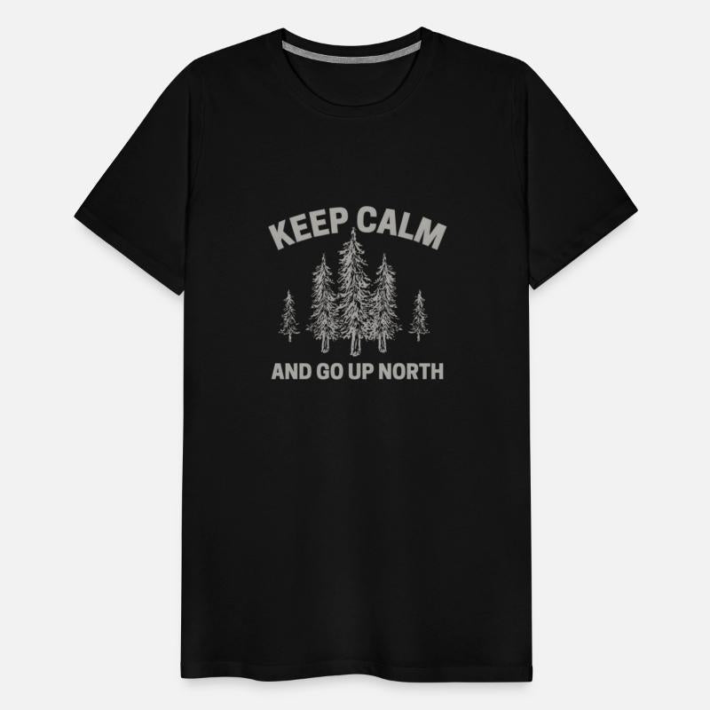 Keep Calm And Go Up North Fun Michigander