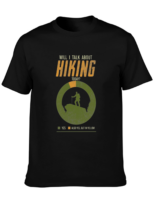 Hiking T-Shirt - Will I Talk About Hiking Today?