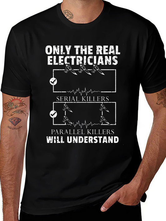 Electrician Humor T-Shirt - Serial & Parallel Killers