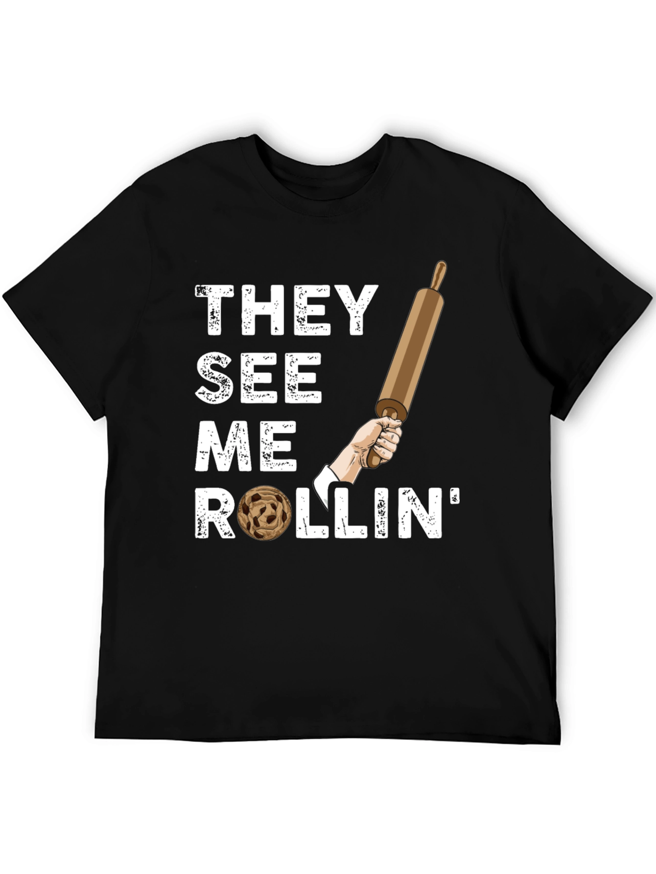 They See Me Rollin T-Shirt - Baking Humor