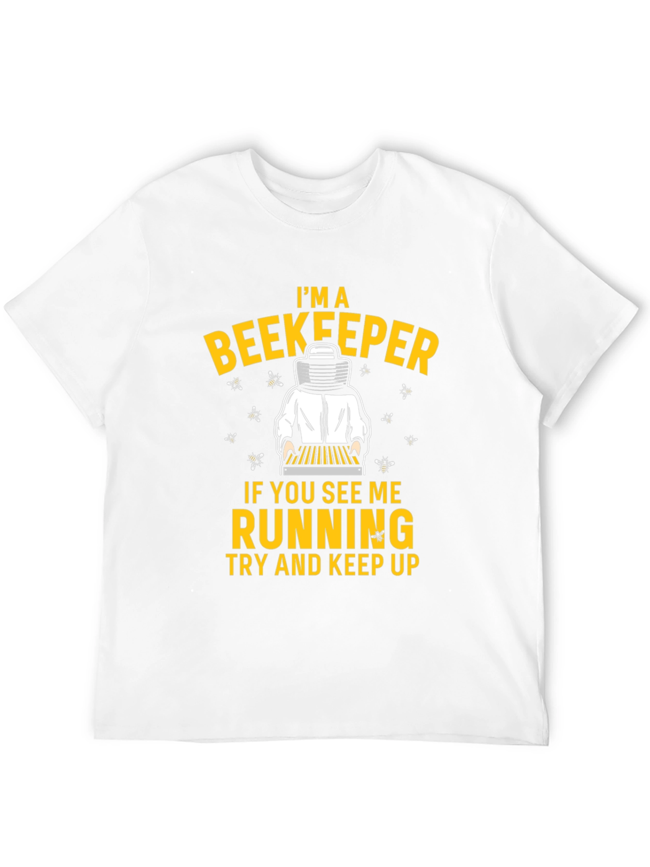 Im A Beekeeper T-Shirt