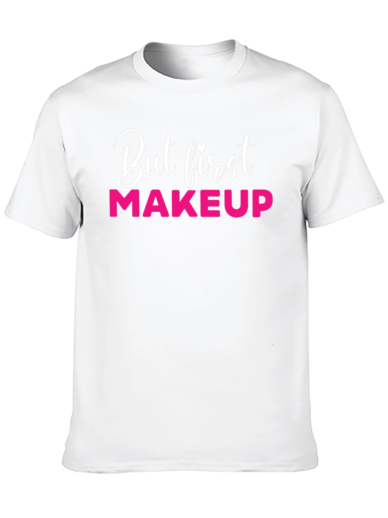 But First Makeup Black T-Shirt