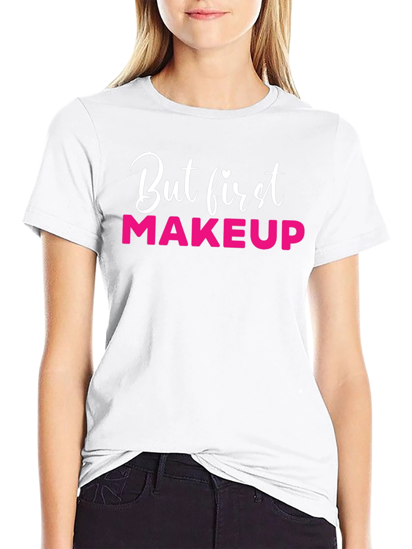 But First Makeup Black T-Shirt