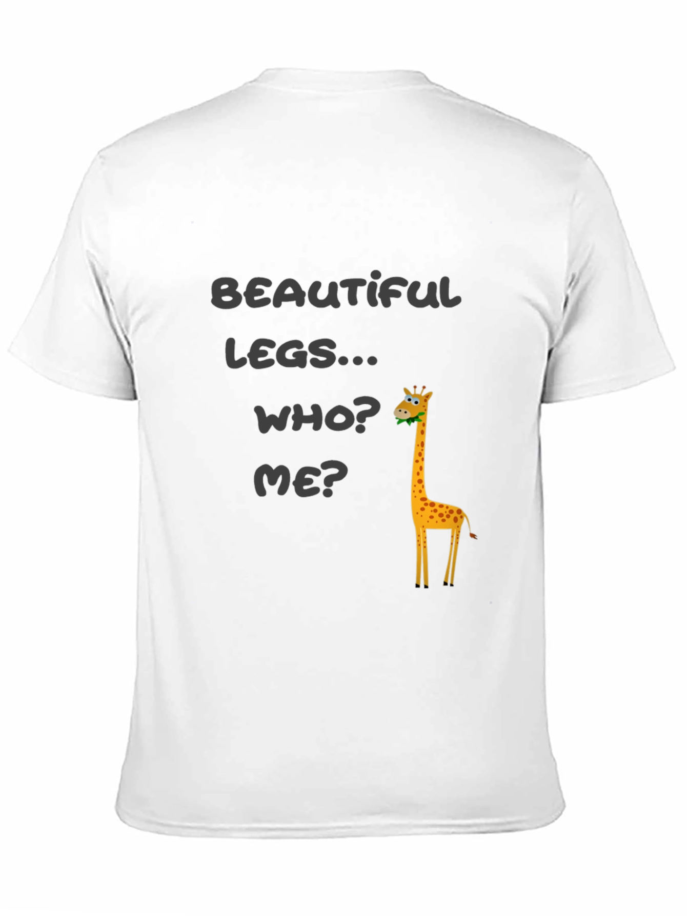 Funny Giraffe T-Shirt - Beautiful Legs