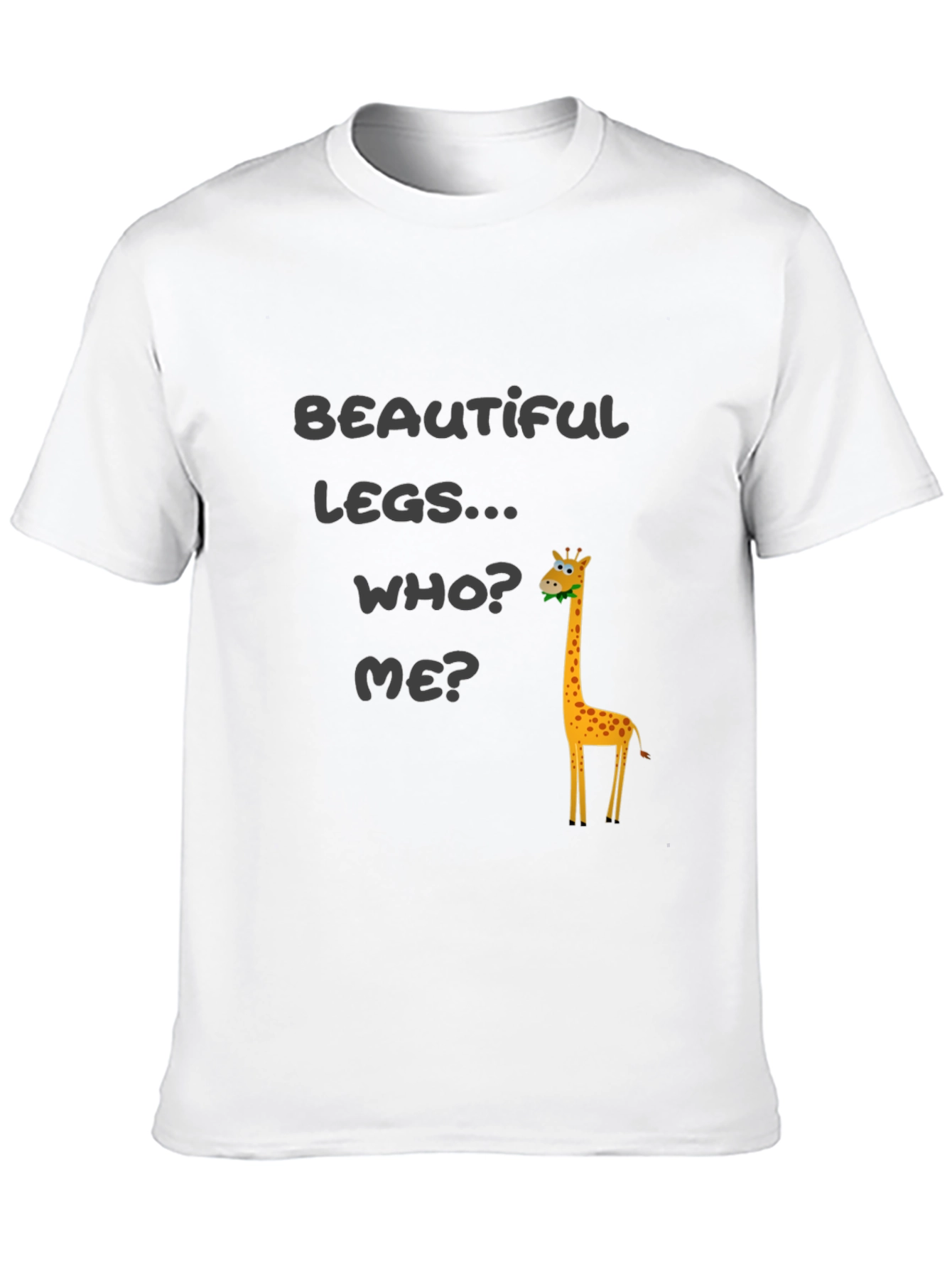 Funny Giraffe T-Shirt - Beautiful Legs