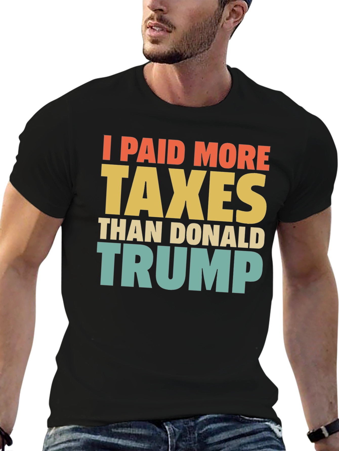 I Paid More Taxes Than Donald Trump T-Shirt