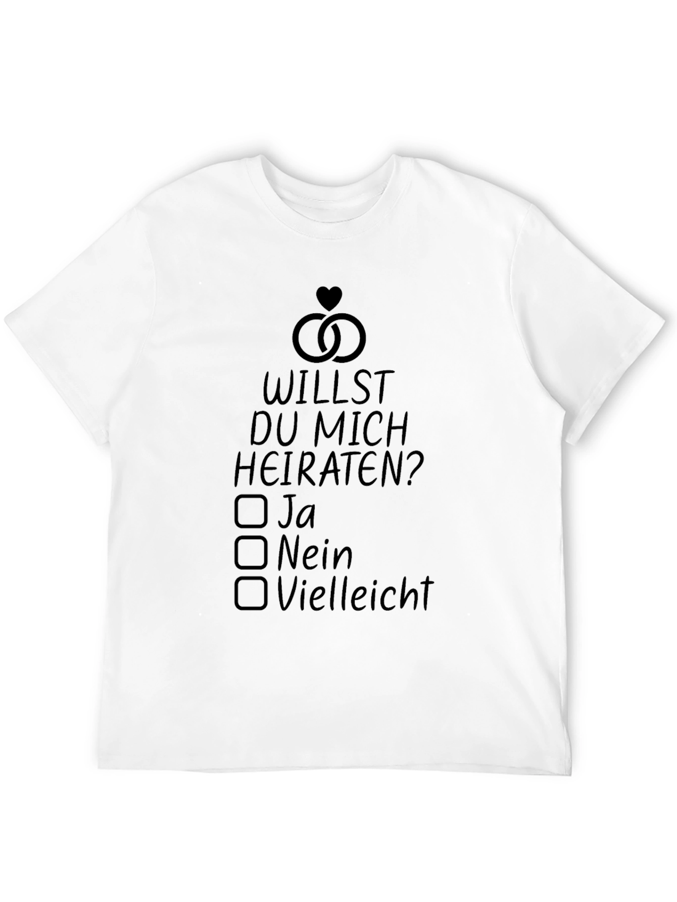 Willst Du Mich Heiraten? Novelty T-Shirt