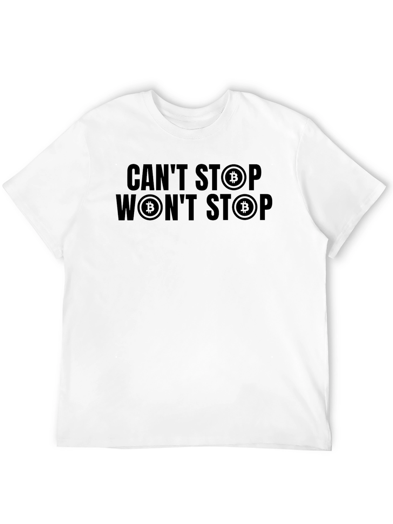 Cant Stop Wont Stop Bitcoin Black T-Shirt