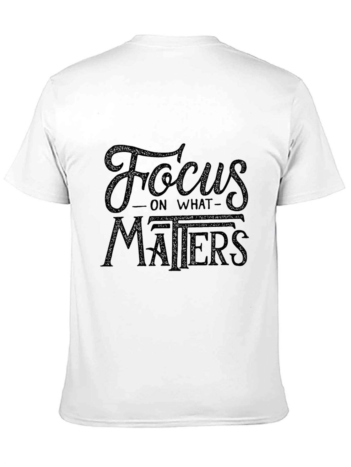 Focus on What Matters Black Graphic T-Shirt