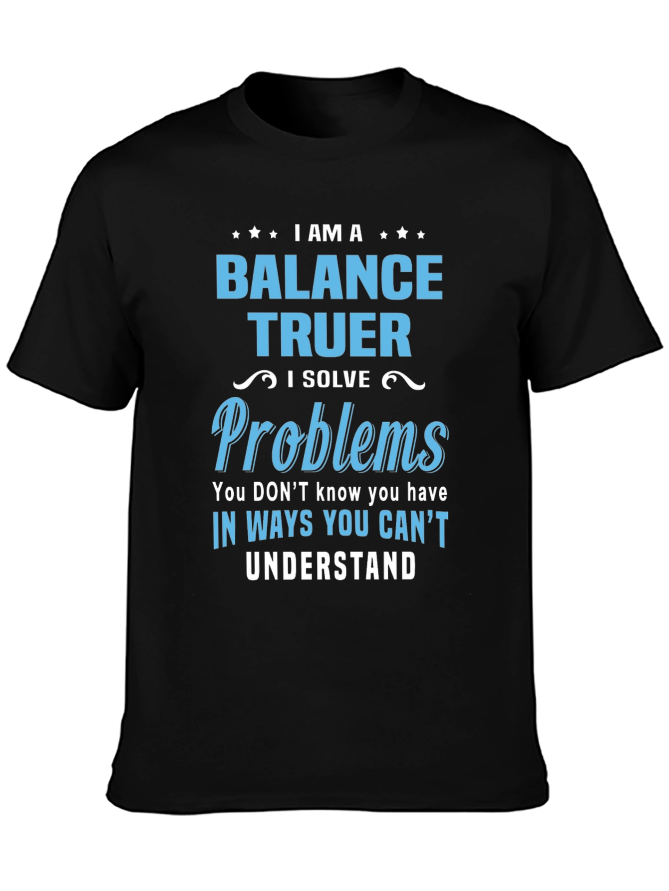 Balance Truer Novelty T-Shirt