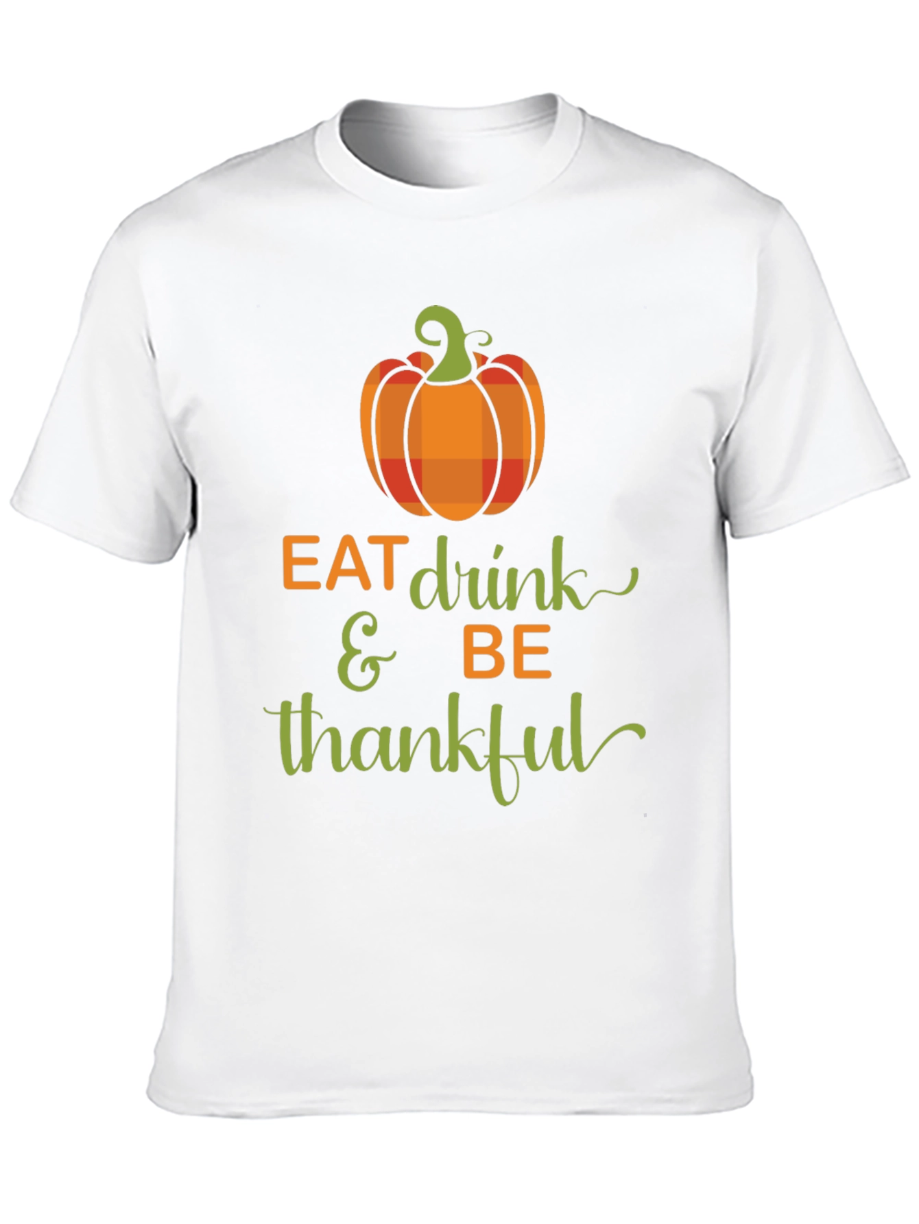 Eat Drink & Be Thankful Thanksgiving T-Shirt