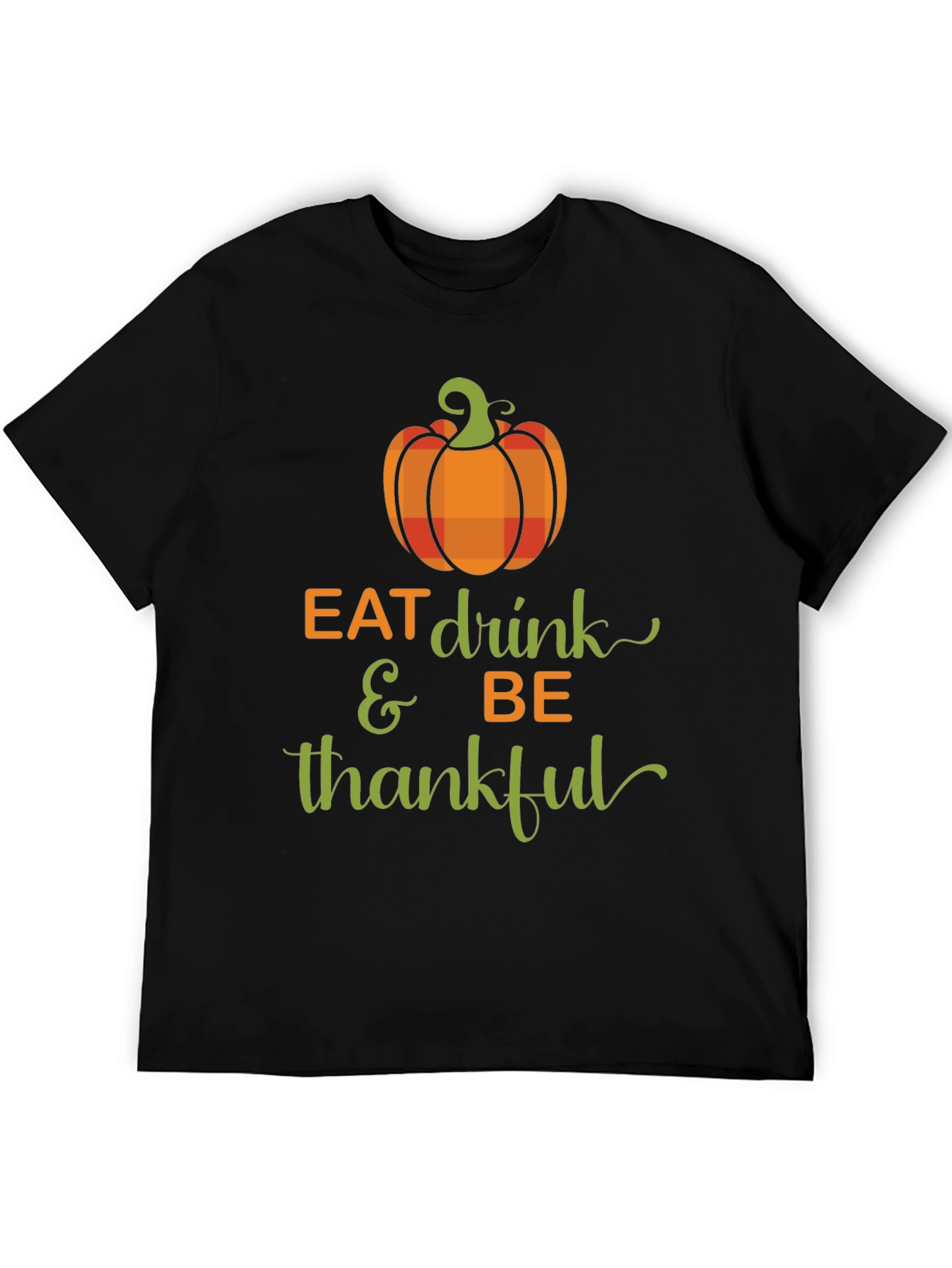 Eat Drink & Be Thankful Thanksgiving T-Shirt