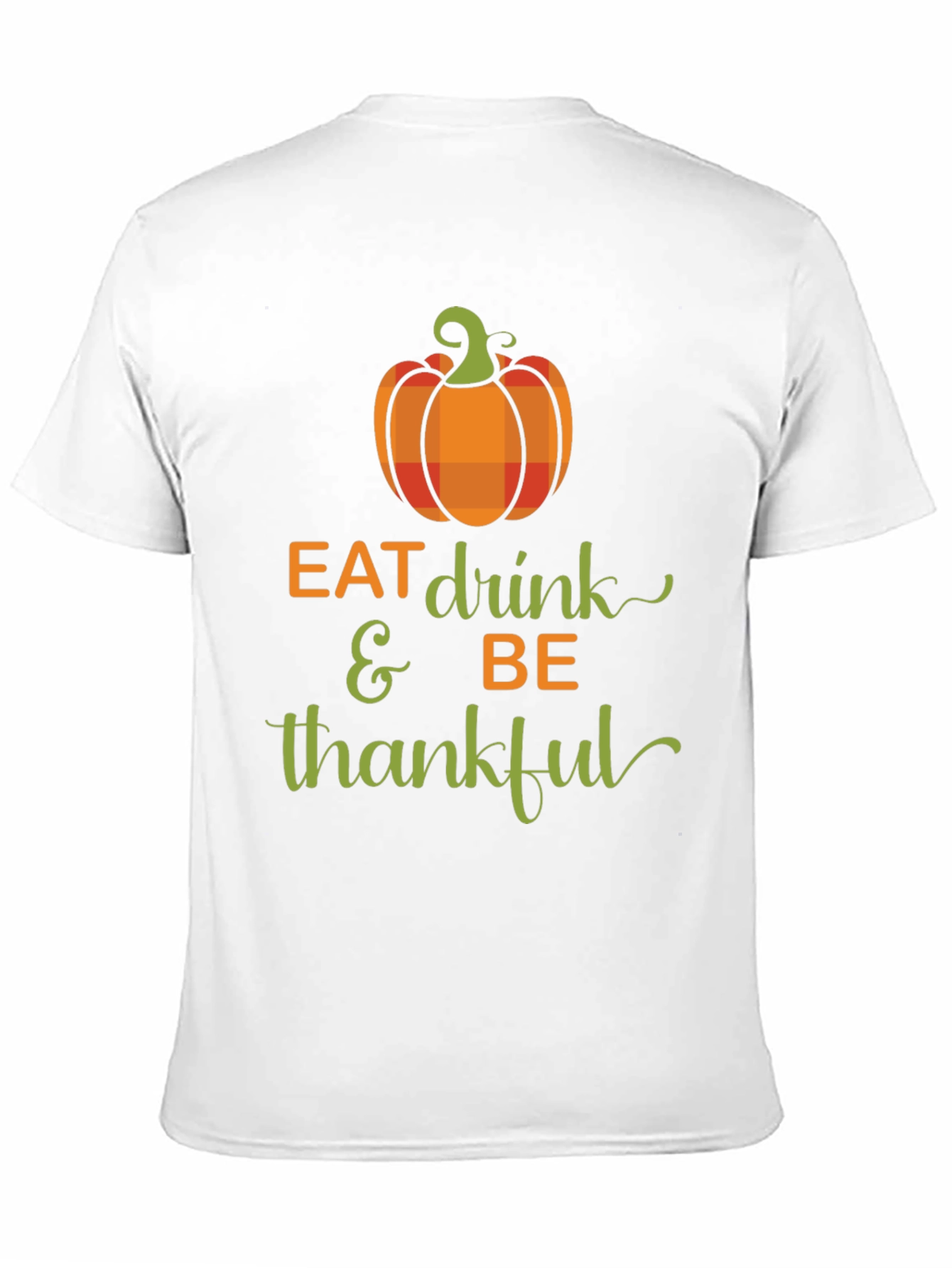 Eat Drink & Be Thankful Thanksgiving T-Shirt