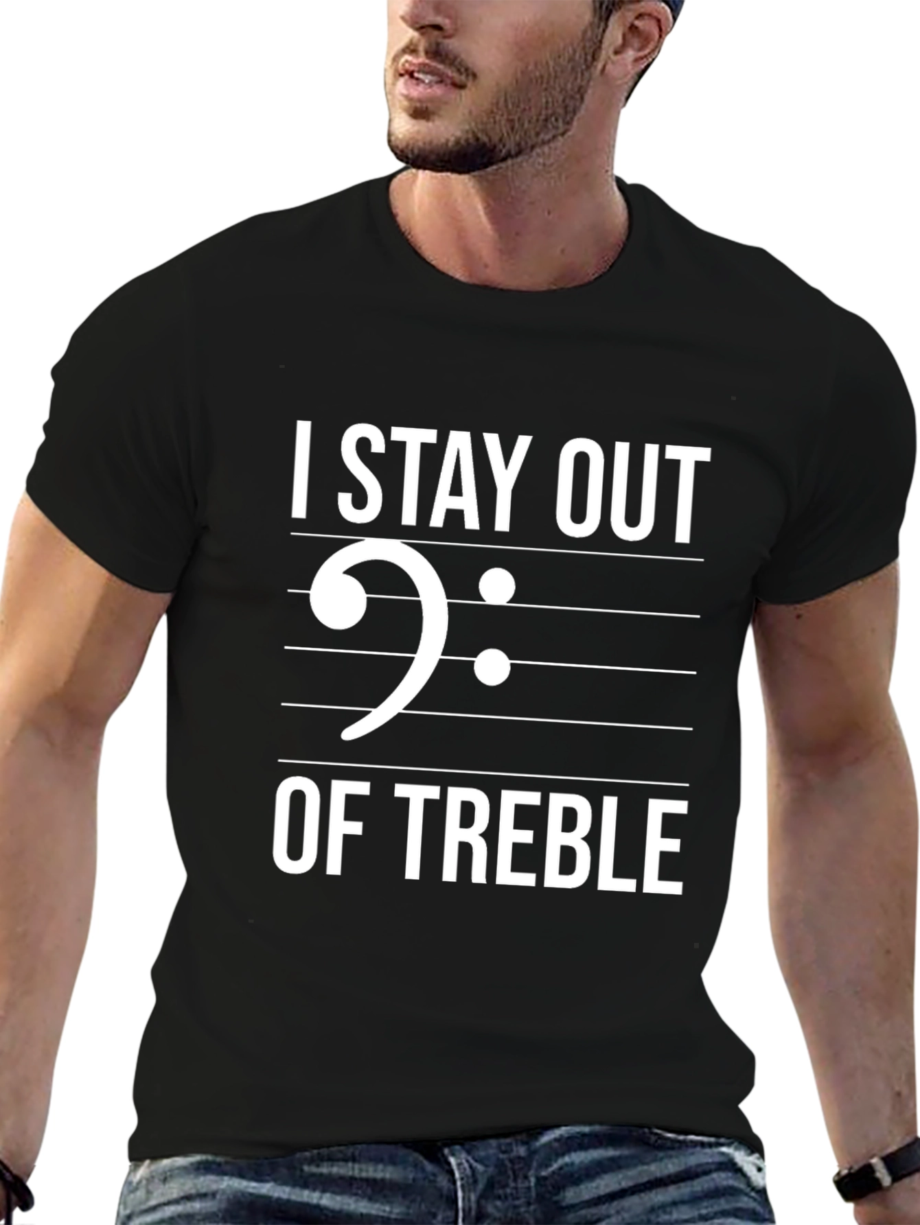 I Stay Out Of Treble Black Graphic T-Shirt