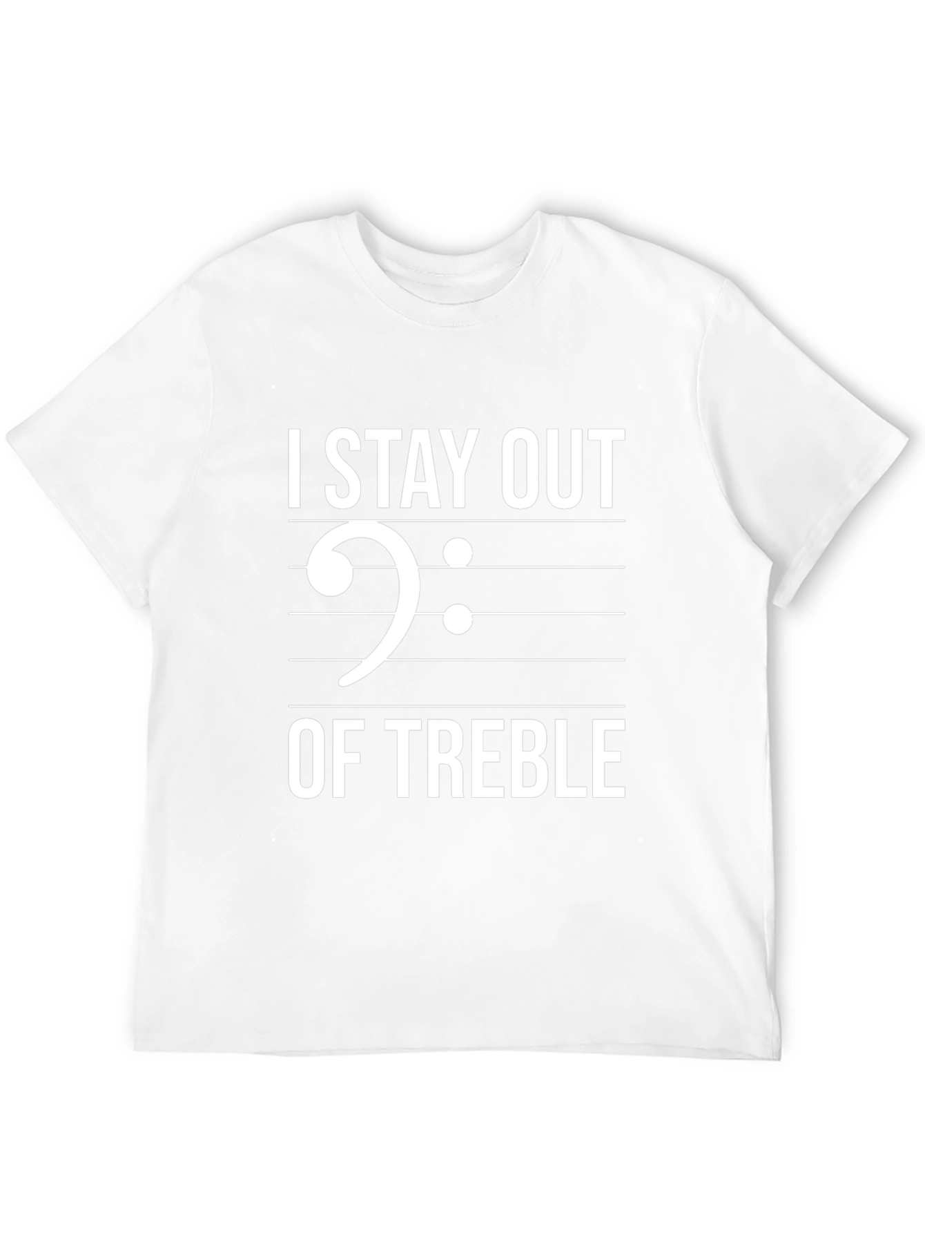I Stay Out Of Treble Black Graphic T-Shirt