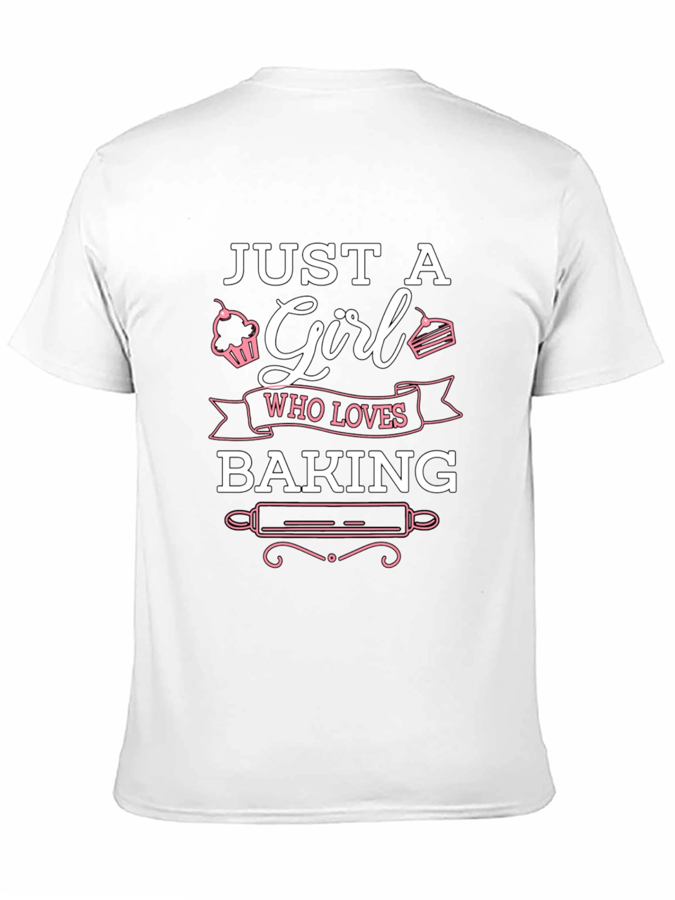 Just A Girl Who Loves Baking T-Shirt