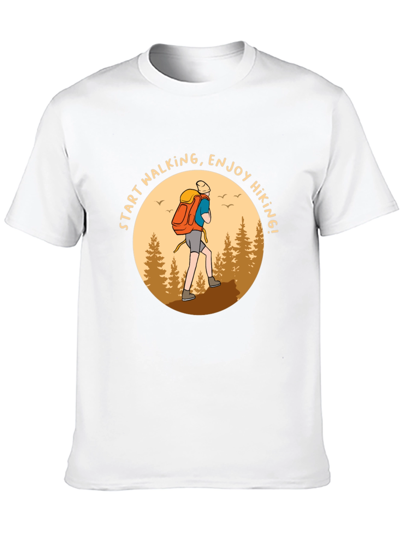 Hiking T-Shirt: Start Walking Enjoy Hiking!
