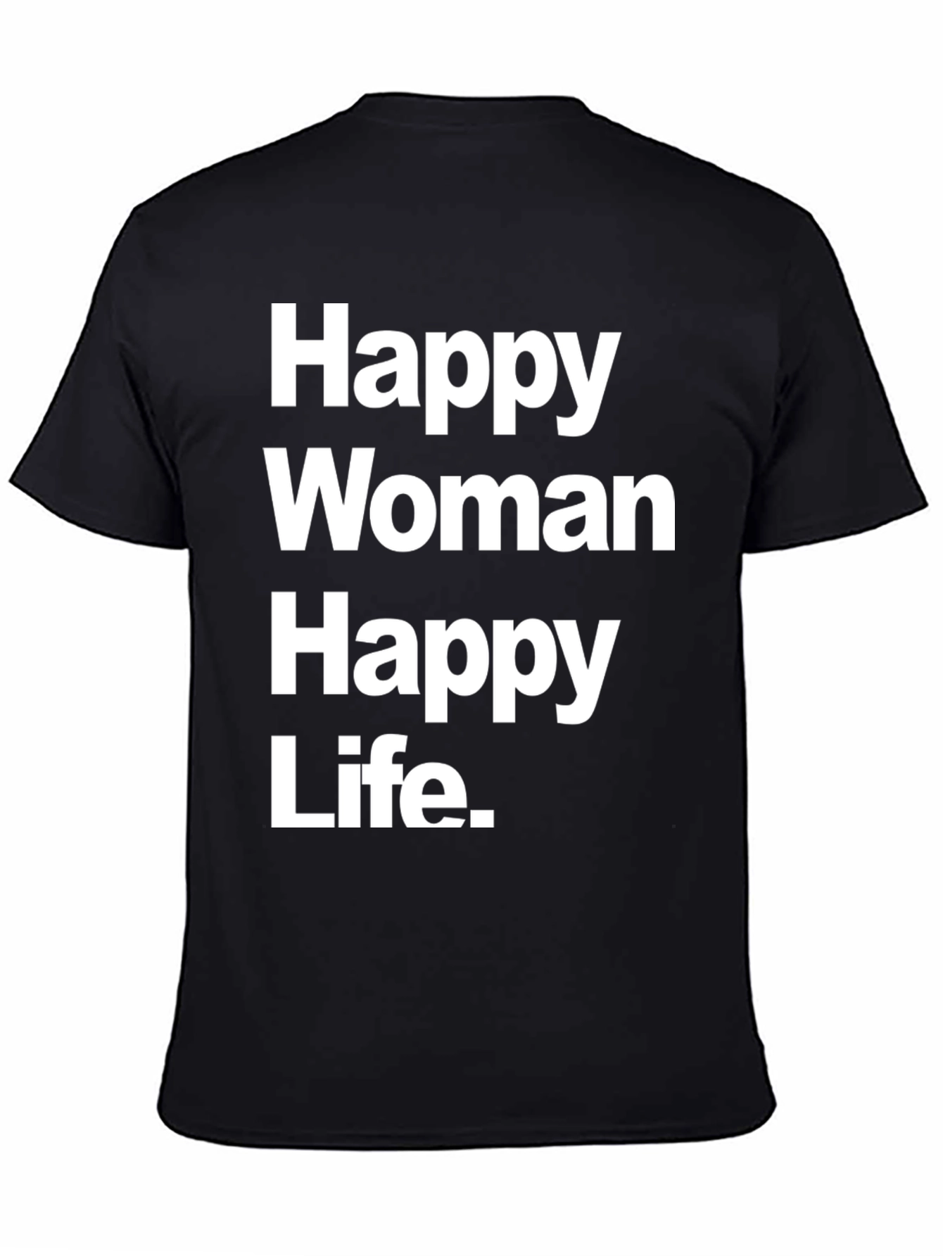 Happy Woman Happy Life Graphic Tee