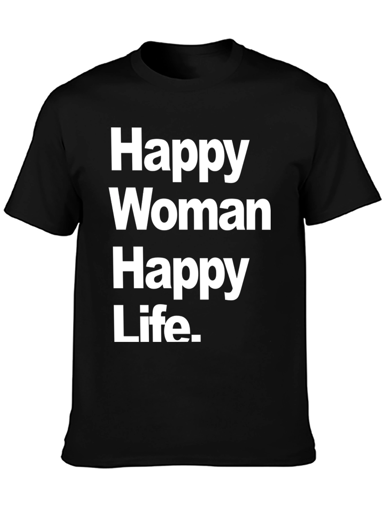 Happy Woman Happy Life Graphic Tee