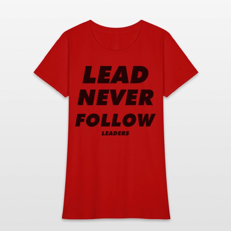 Lead Never Follow Leaders