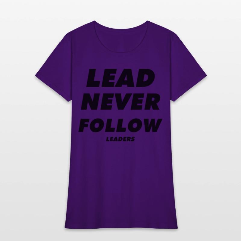 Lead Never Follow Leaders
