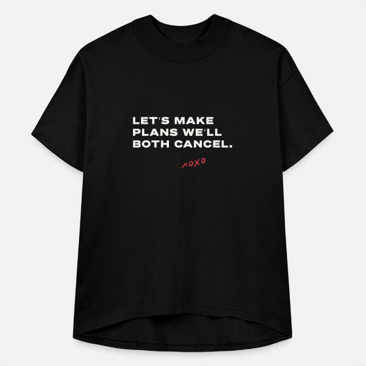 'let's make plans we'll both cancel' collection