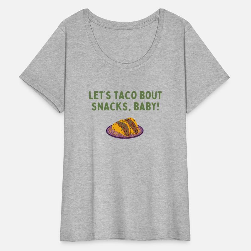 Let's taco bout snacks baby
