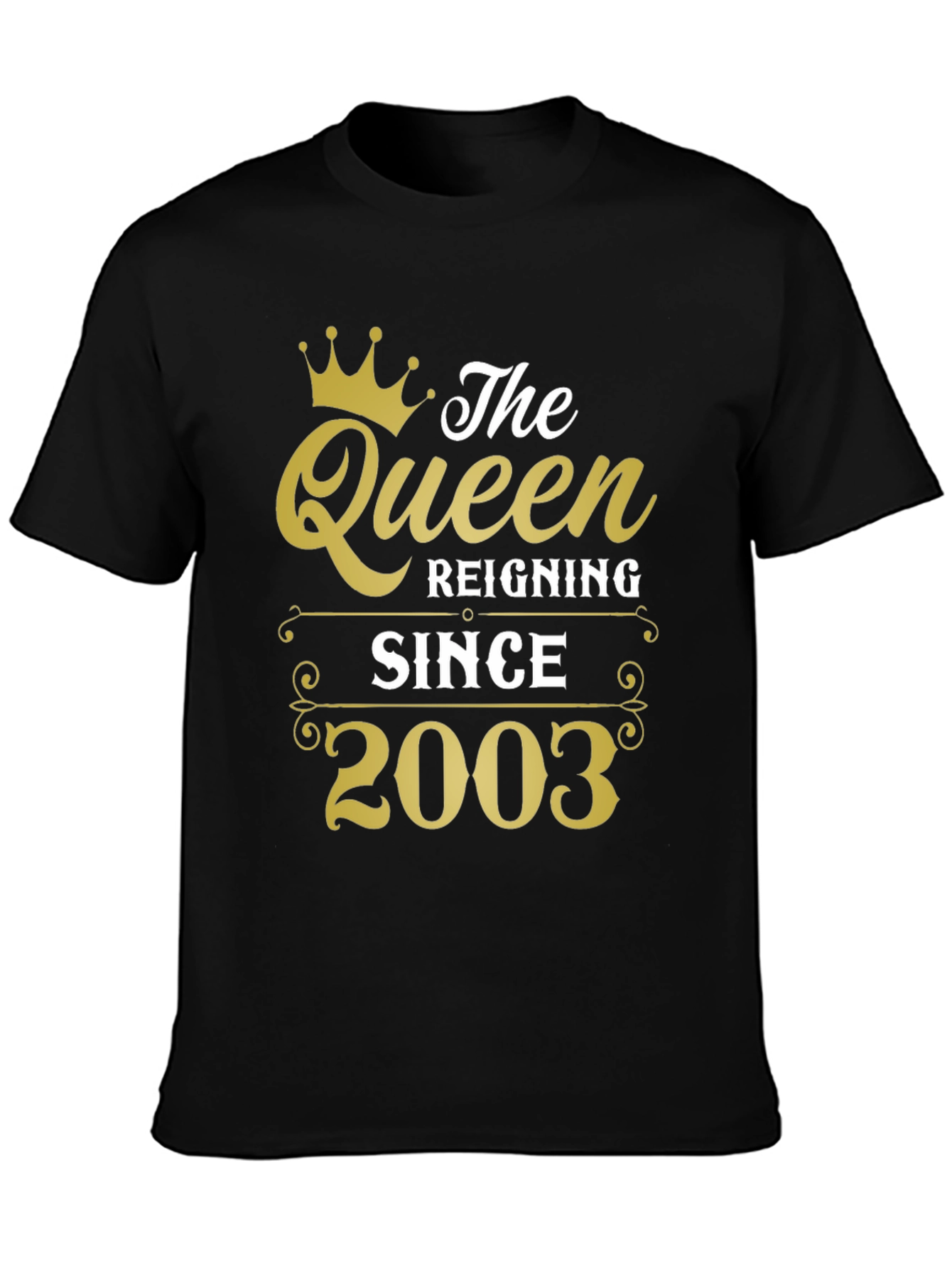 The Queen Reigning Since 2003 T-Shirt